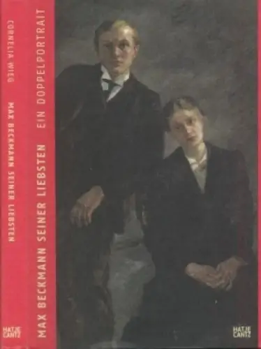 Buch: Max Beckmann seiner Liebsten. Ein Doppelportrait, Wieg, Cornelia. 2005