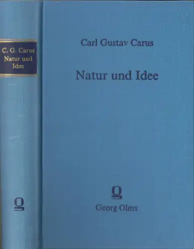 Buch: Natur und Idee oder das Werdende und sein Gesetz, Carl Gustav Carus, Olms