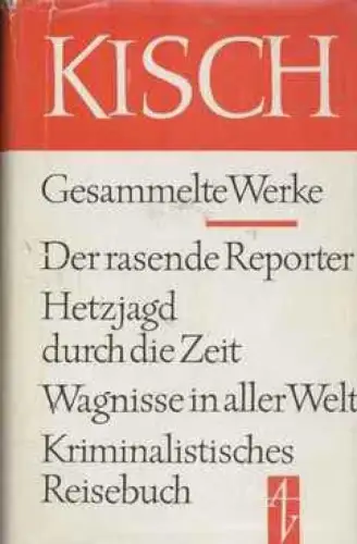Buch: Der rasende Reporter. Hetzjagd durch die Zeit, Kisch, Egon Erwin. 1978