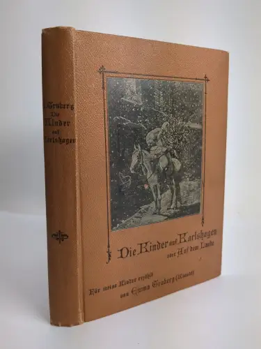 Buch: Die Kinder auf Karlshagen oder Auf dem Lande, Emma Truberg, 1909, Fr. Bahn