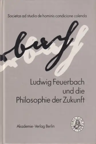 Buch: Ludwig Feuerbach und die Philosophie der Zukunft, Braun, 1990