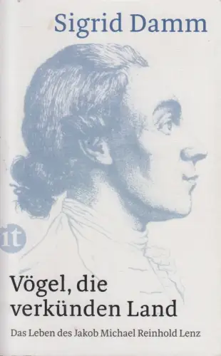 Buch: Vögel, die verkünden Land. Das Leben des J. M. R. Lenz, Sigrid Damm, Insel