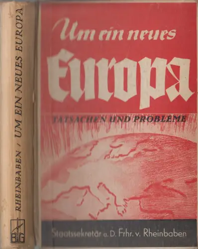 Buch: Um ein neues Europa, Werner Freiherr v. Rheinbaben, 1939, Bernard & Graefe