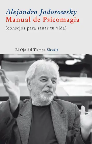 Buch: Manual de psicomagia, Alejandro Jodorowsky, 2009, Siruela, Spanisch