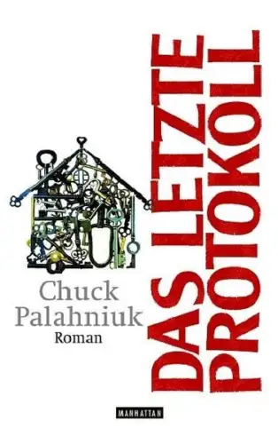 Buch: Das letzte Protokoll, Palahniuk, Chuck, 2005, Manhattan, Roman