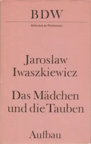 Buch: Das Mädchen und die Tauben, Iwaszkiewicz, Jaroslaw. 1981, Aufbau Verlag