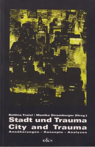 Buch: Stadt und Trauma, Fraisl, Bettina, 2004, Königshausen & Neumann