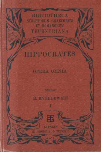 Buch: Hippocratis Opera Quae Feruntur Omnia Vol. I, Hippokrates, Teubner, 1894