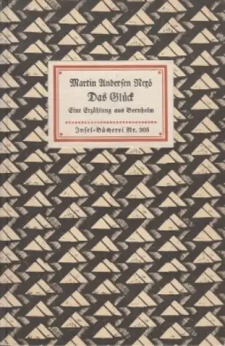 Insel-Bücherei 305, Das Glück, Andersen Nexö, Martin, Insel-Verlag
