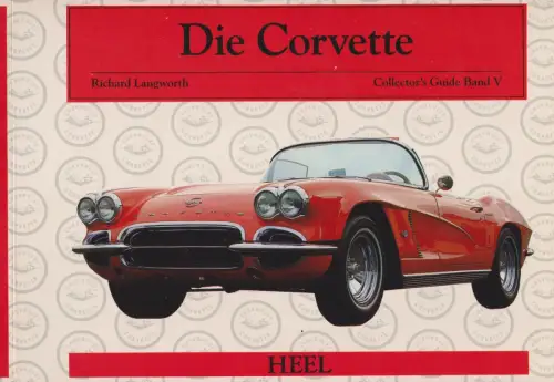 Buch: Die Corvette, Langworth, Richard, 1996, HEEL-Verlag, gebraucht, gut