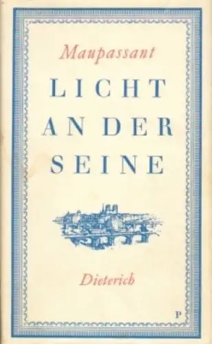 Sammlung Dieterich 164, Licht an der Seine, Maupassant, Guy de. 1969