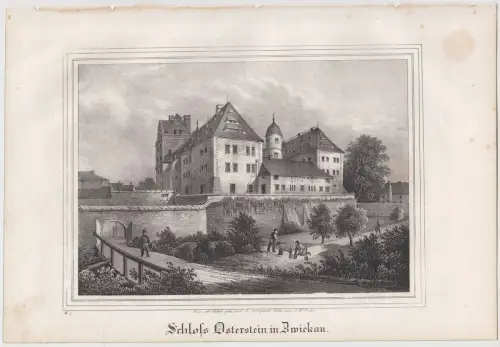 Lithografie: Schloss Osterstein in Zwickau, um 1836, Eduard Pietzsch, Saxonia