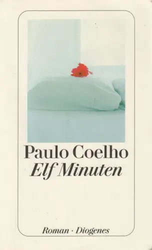 Buch: Elf Minuten, Roman. Coelho, Paulo, 2008, Diogenes Taschenbuch, detebe
