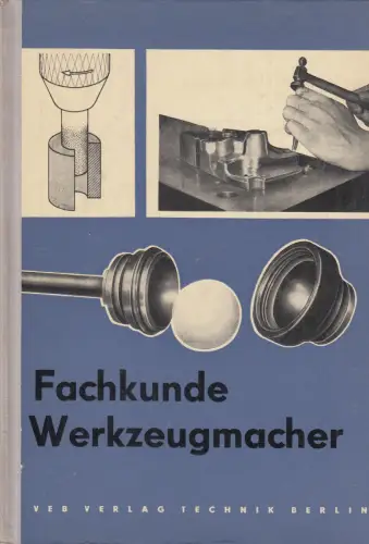 Buch: Fachkunde Werkzeugmacher, 1963, Verlag Technik, gebraucht, gut