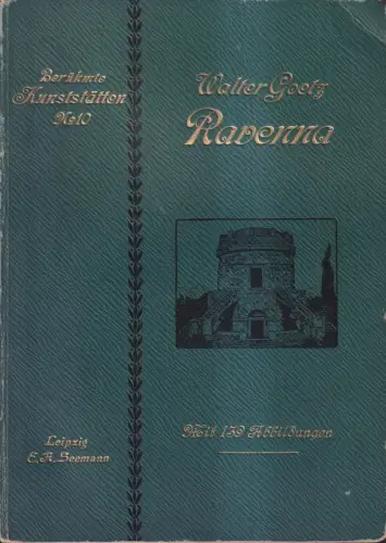 Buch: Ravenna, Ravenna Goetz, 1901, Seemann, Berühmte Kunststätten No. 10