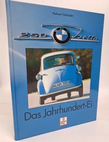Buch: BMW Isetta, Das Jahrhundert-Ei, Schrader, Halwart, 1995, Schrader Verlag