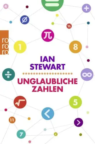 Buch: Unglaubliche Zahlen, Stewart, Ian, 2016, Rowohlt Taschenbuch Verlag