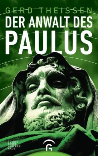 Buch: Der Anwalt des Paulus, Theißen, Gerd, 2017, Gütersloher Verlagshaus