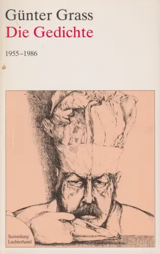 Buch: Die Gedichte, Grass, Günter. Sammlung Luchterhand, 1988, 1955-1986