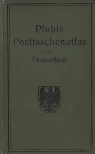 Buch: Pfuhls Posttaschenatlas von Deutschland nebst Ortsverzeichnis, Spielmann