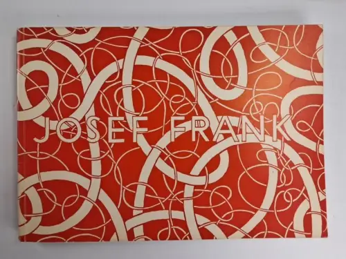 Buch: Josef Frank. 1885-1967, Johannes Spalt & Hermann Czech, 1981, Löcker Vlg.
