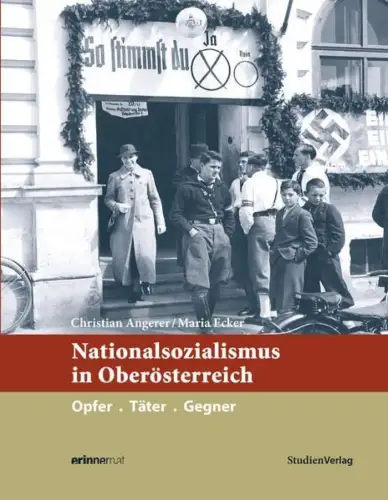 Buch: Nationalsozialismus in Oberösterreich, Angerer, Christian, 2018, Studien