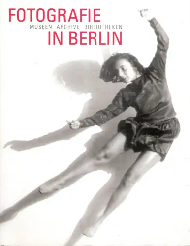 Buch: Fotografie in Berlin, Museen, Archive, Bibliotheken, 2005, LMB