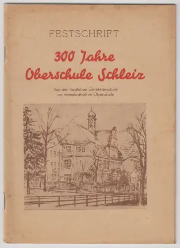 Heft: Festschrift 300 Jahre Oberschule Schleiz, 1956, gebraucht, gut