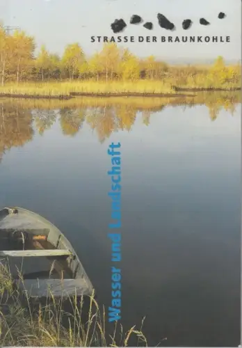 Buch: Straße der Braunkohle: Wasser und Landschaft, Berkner. 1999