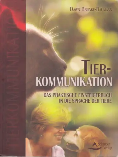 Buch: Tierkommunikation, Baumann Brunke, Dawn, 2008, Schirner Verlag