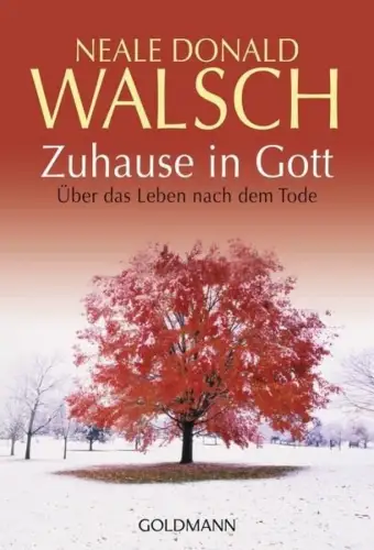 Buch: Zuhause in Gott, Walsch, Neale Donald, 2009, Goldmann, gebraucht, sehr gut