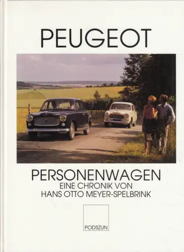 Buch: Peugeot Personenwagen, Meyer-Spelbrink, Hans Otto, 1992, Podszun, Chronik