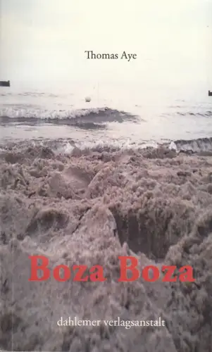 Buch: Boza Boza, Aye, Thomas, 2016, Dahlemer Verlagsanstalt, gebraucht, gut