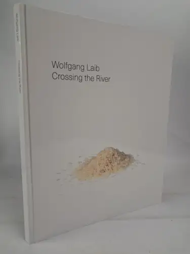 Buch: Wolfgang Laib, Crossing the River, 2022, Lars Müller Publishers, sehr gut