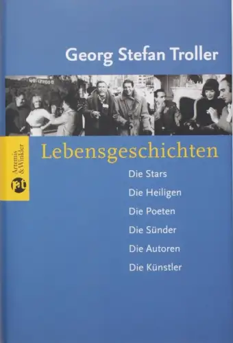 Buch: Lebensgeschichten, Troller, Georg Stefan, 2007, Artemis & Winkler