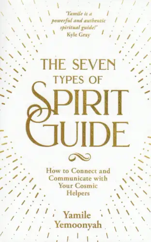 Buch: The Seven Types of Spirit Guide, Yemoonyah, Yamile, 2020, Hay House