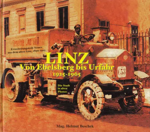 Buch: Linz, Von Ebelsberg bis Urfahr 1925-1965, Beschek, Helmut, 1999