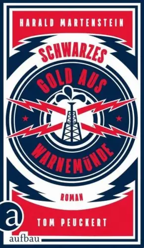 Buch: Schwarzes Gold aus Warnemünde, Martenstein, Harald, 2015, Aufbau, Roman