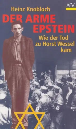 Buch: Der arme Epstein, Wie der Tod zu Horst Wessel kam, Knobloch, Heinz, 1996