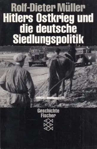 Buch: Hitlers Ostkrieg und die deutsche Siedlungspolitik, Müller, Rolf-Dieter