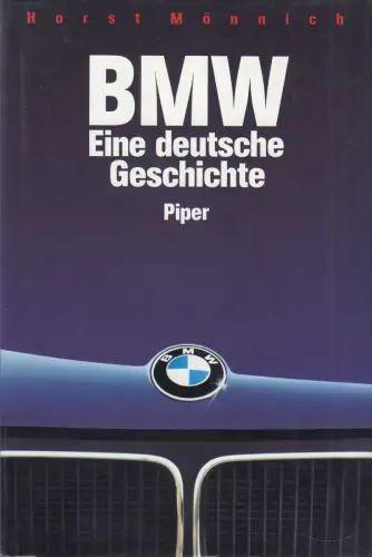 Buch: BMW, Eine deutsche Geschichte, Mönnich, Horst, 1993, Piper, sehr gut