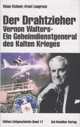 Buch: Der Drahtzieher, Eichner, Klaus, 2005, Homilius, Vernon Walters, sehr gut