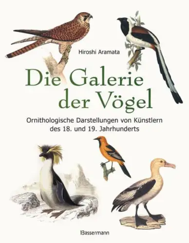 Buch: Die Galerie der Vögel, Aramata, Hiroshi, 2012, Bassermann, Bilder-Album