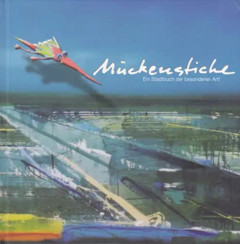 Buch: Mückenstiche, Eine Stadtführung der etwas anderen Art! Reinhard Wieczorek