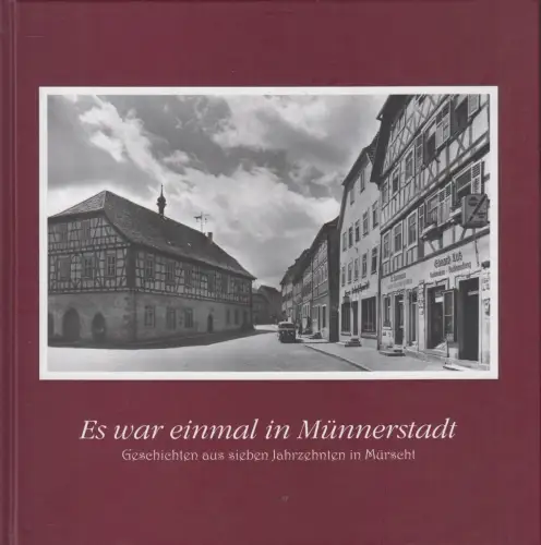 Buch: Es war einmal in Münnerstadt, Kallinich & Rentsch, 2010, Altstadtverein