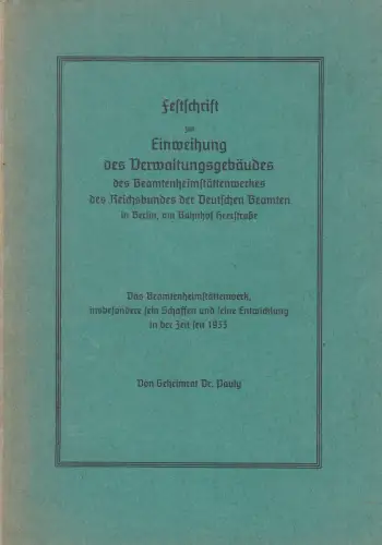 Festschrift für Einweihung des Verwaltungsgebäudes des Beamtenheimstättenwerkes