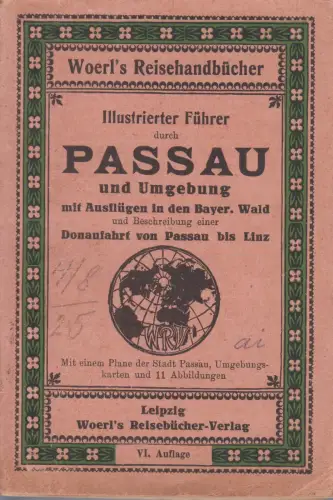 Buch: Illustrierter Führer durch Passau und Umgebung, Woerl's Reisehandbücher