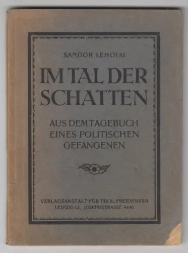 Buch: Im Tal der Schatten, Sandor Lehotai, 1924, Verlag  für polit. Freidenker