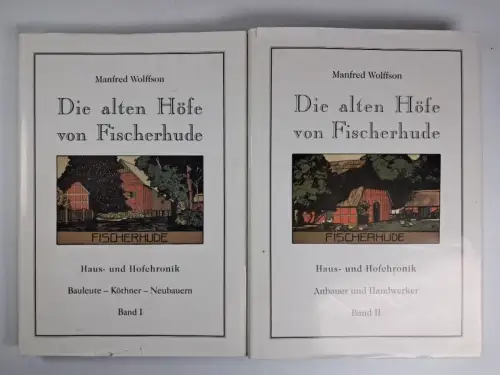 Buch: Die alten Höfe von Fischerhude Band 1 + 2, Manfred Wolffson, 1995, 2 Bände
