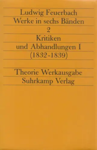 Buch: Werke in sechs Bänden 2: Kritiken und Abhandlungen I, Feuerbach, Ludwig